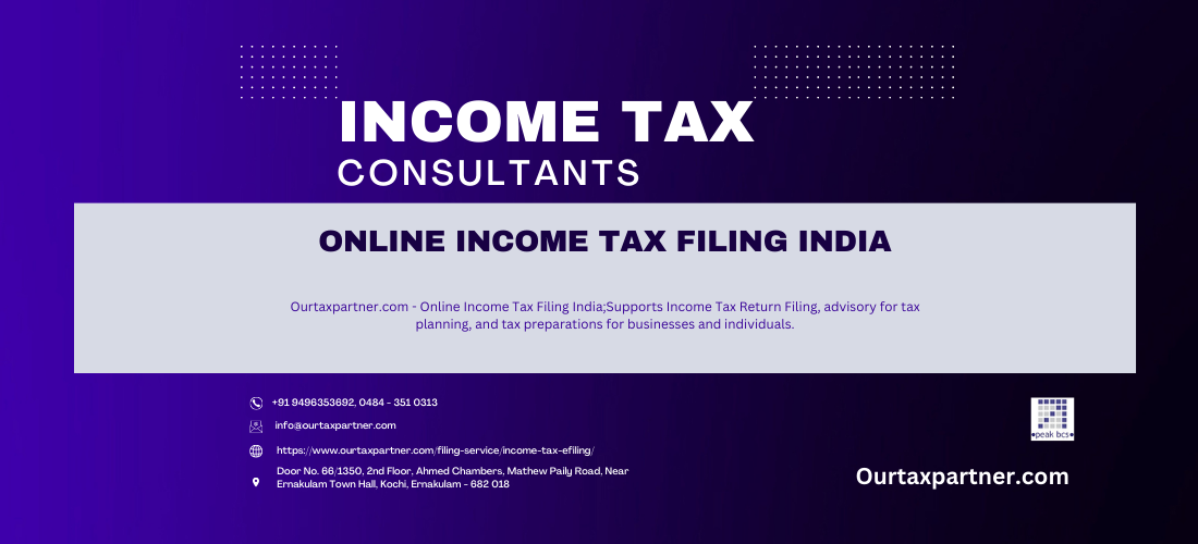 Ourtaxpartner.com - Online Income Tax Filing India;  Supports Income Tax Return Filing, advisory for tax planning, and tax preparations for businesses and individuals. 
