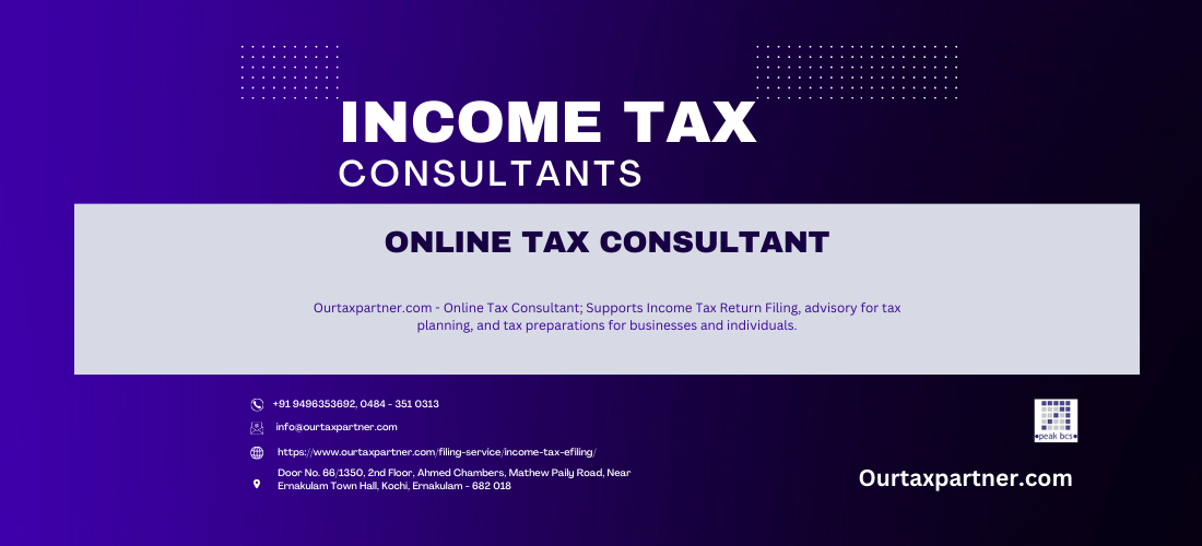 Ourtaxpartner.com - Online Tax Consultant;  Supports Income Tax Return Filing, advisory for tax planning, and tax preparations for businesses and individuals. 