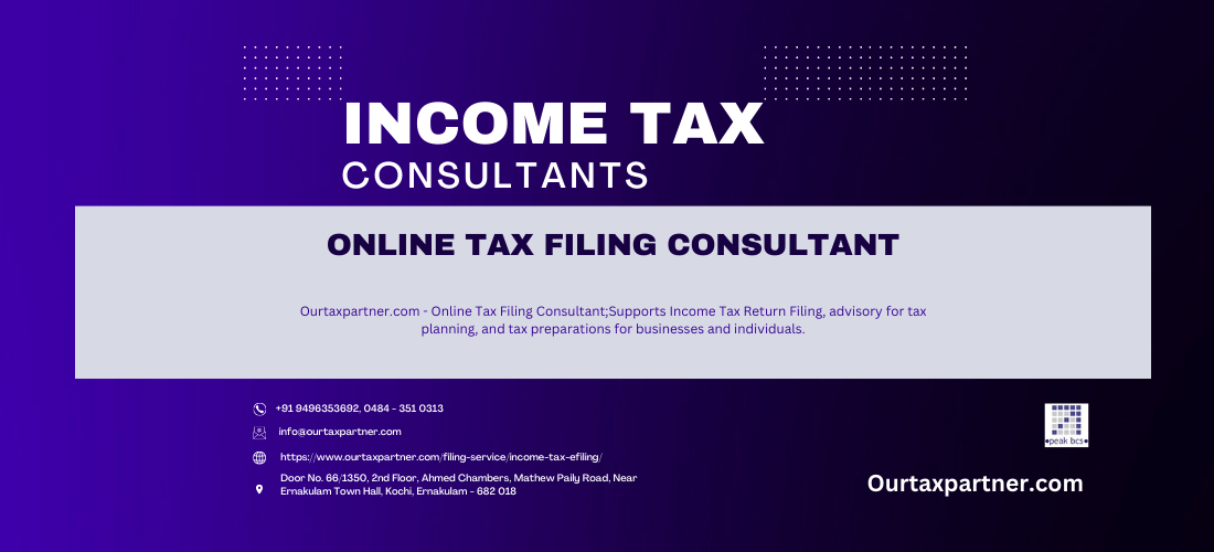 Ourtaxpartner.com - Online Tax Filing Consultant;  Supports Income Tax Return Filing, advisory for tax planning, and tax preparations for businesses and individuals. 