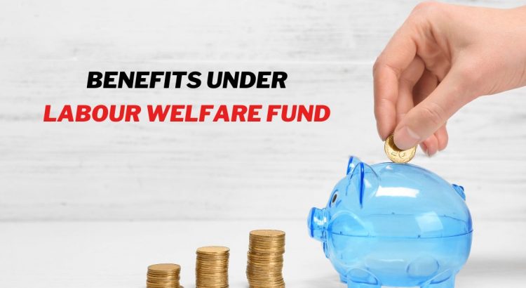 Labour Welfare Funds