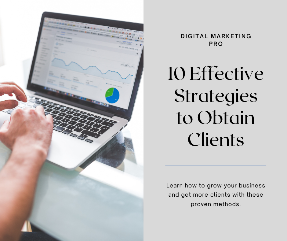 10 Effective Strategies to Obtain Clients for a Digital Marketing Business 