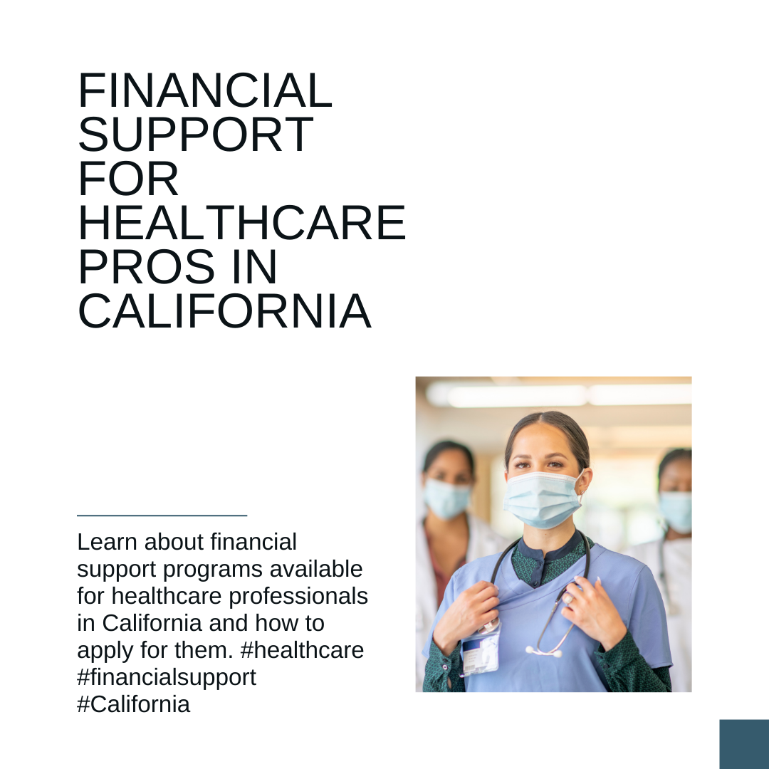 Accessing Financial Support for Healthcare Professionals in California