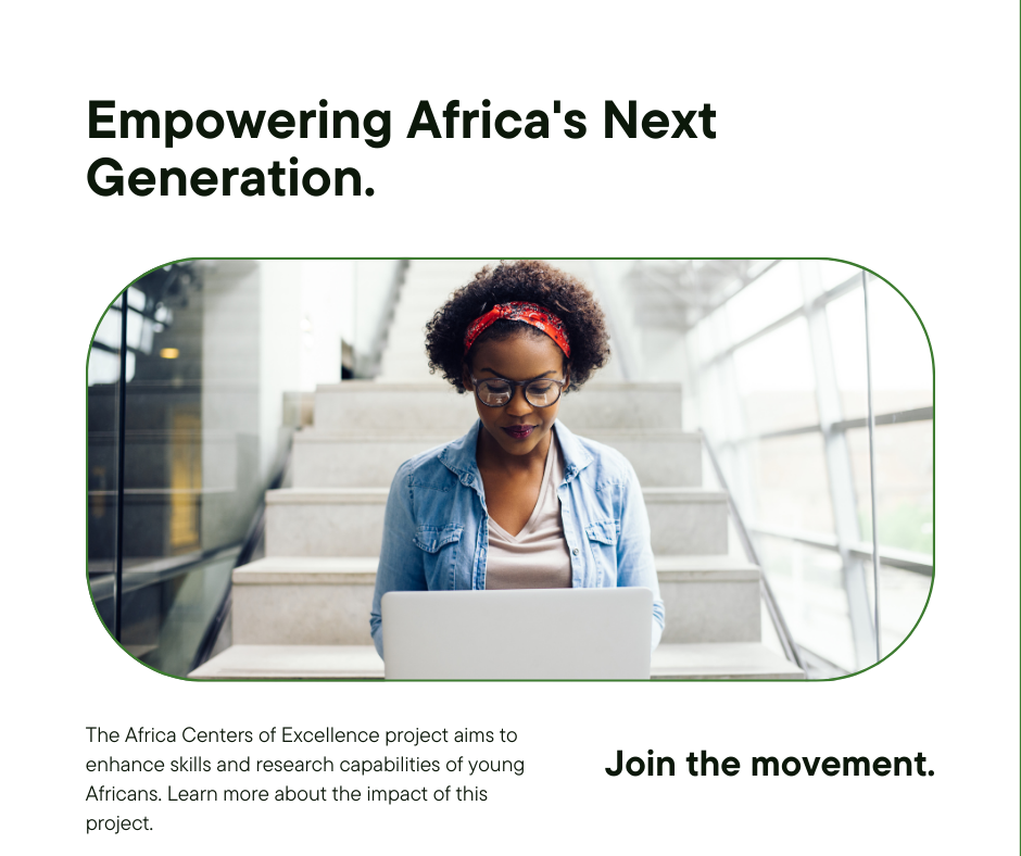 Africa Centers of Excellence Project ( ACE) : Fostering Innovation and Advancement 