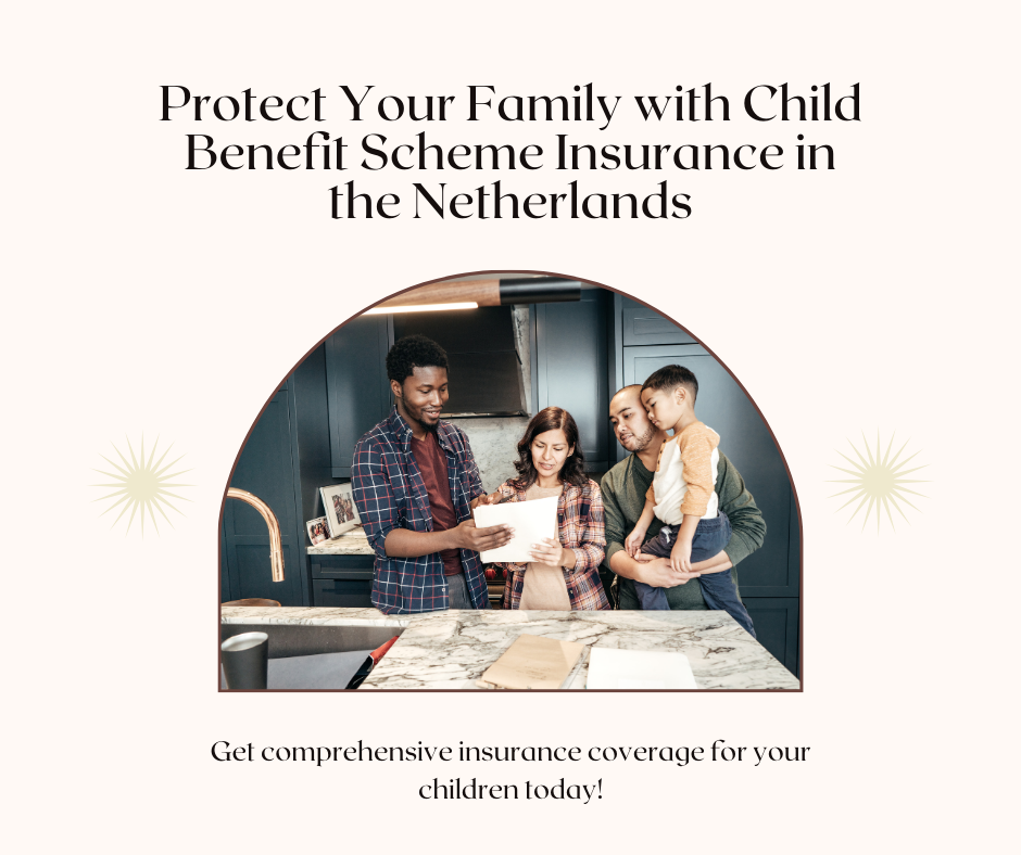 Insurance Under the Child Benefit Scheme in the Netherlands: What You Need to Know 