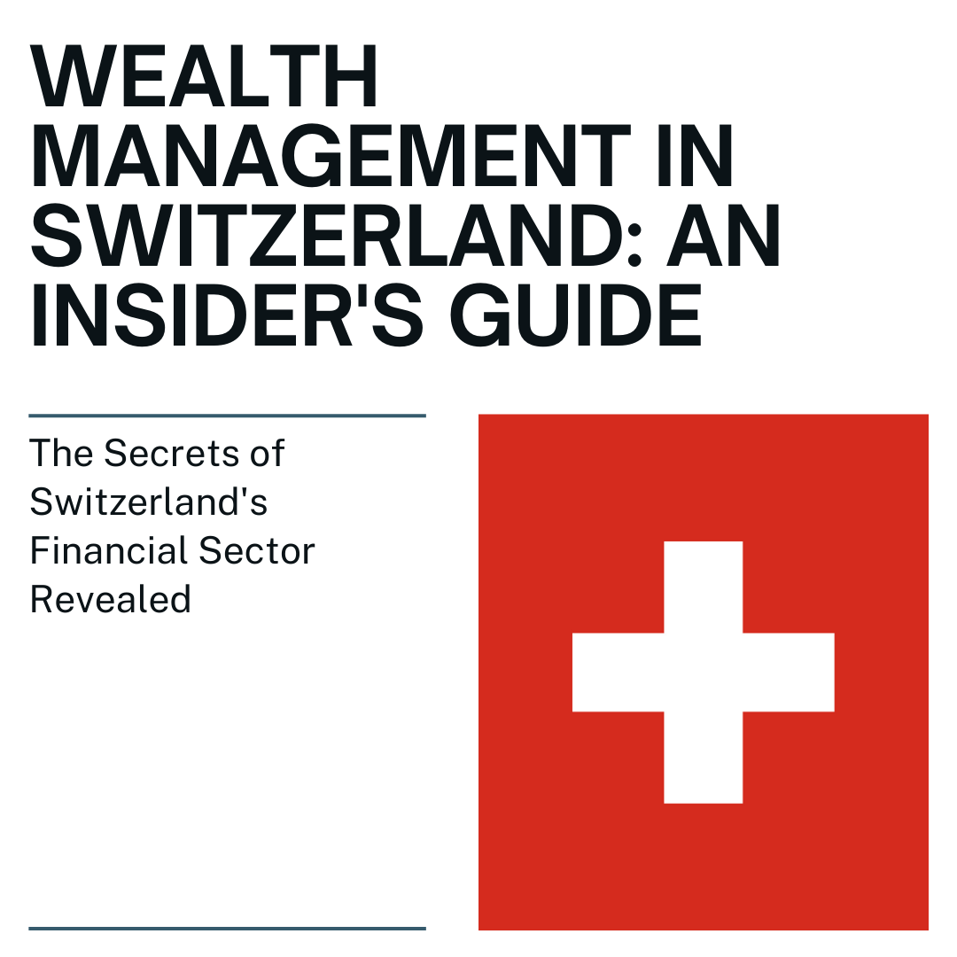 Switzerland's Financial Sector: A Global Leader in Wealth Management 